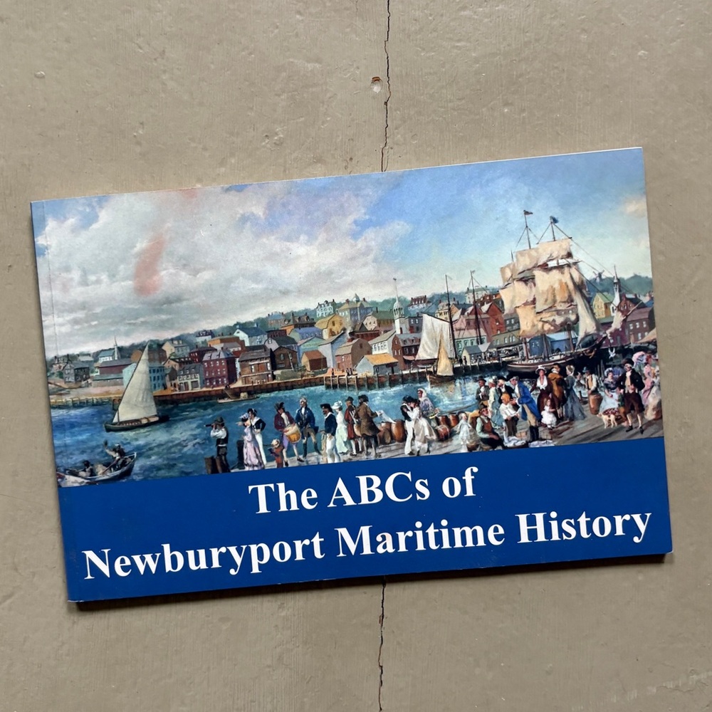 An ABC of Newburyport Maritime History Alphabet Massachusetts Ship Market Square